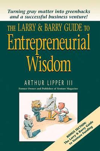 Cover image for The Larry and Barry Guide to Entrepreneurial Wisdom