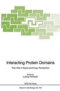 Cover image for Interacting Protein Domains: Their Role in Signal and Energy Transduction