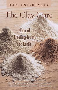 Cover image for Clay Cure: Natural Healing from the Earth