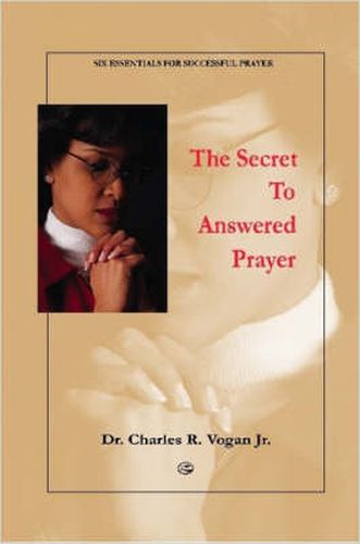 Cover image for The Secret to Answered Prayer