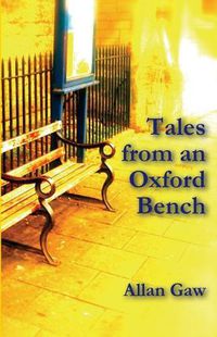 Cover image for Tales from an Oxford Bench