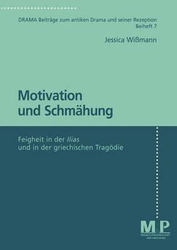 Cover image for Motivation und Schmahung: Feigheit in der  Ilias  und in der griechischen Tragoedie