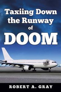 Cover image for Taxiing Down the Runway of Doom