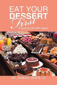 Cover image for Eat Your Dessert First