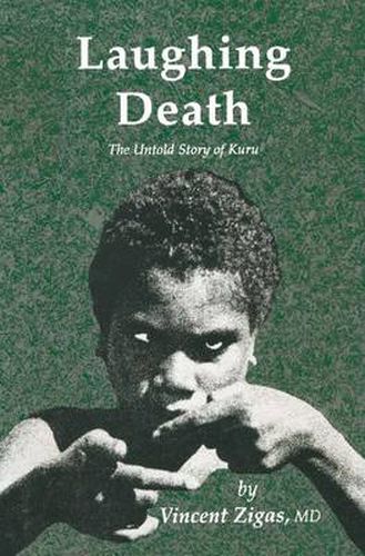 Cover image for Laughing Death: The Untold Story of Kuru