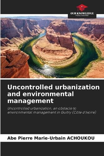 Cover image for Uncontrolled urbanization and environmental management