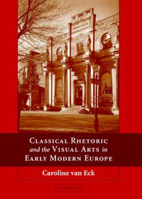 Cover image for Classical Rhetoric and the Visual Arts in Early Modern Europe