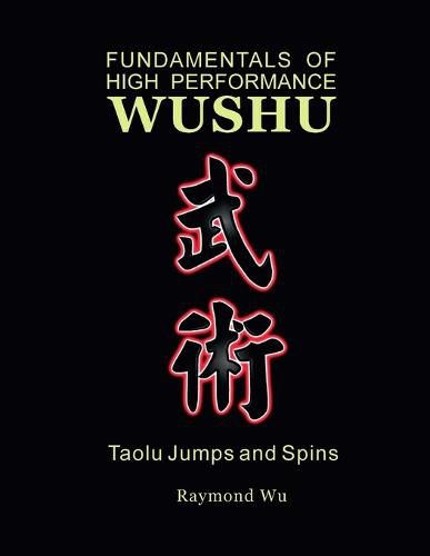 Cover image for Fundamentals of High Performance Wushu: Taolu Jumps and Spins