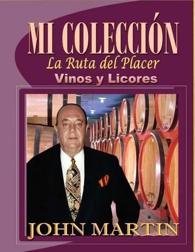 Mi Coleccion Vinos y Licores: La Ruta del Placer