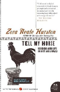 Cover image for Tell My Horse: Voodoo and Life in Haiti and Jamaica