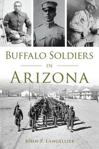 Cover image for Buffalo Soldiers in Arizona