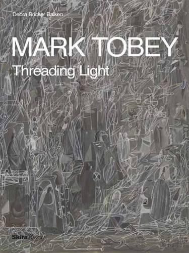 Cover image for Mark Tobey: Threading Light