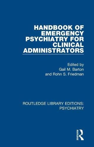 Cover image for Handbook of Emergency Psychiatry for Clinical Administrators