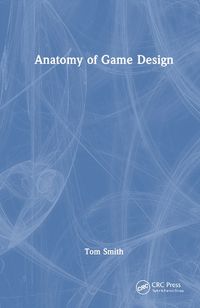 Cover image for Anatomy of Game Design