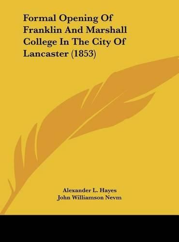 Cover image for Formal Opening of Franklin and Marshall College in the City of Lancaster (1853)