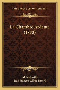 Cover image for La Chambre Ardente (1833)