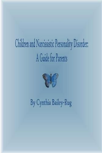 Cover image for Children and Narcissistic Personality Disorder: A Guide for Parents