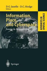 Cover image for Information, Place, and Cyberspace: Issues in Accessibility