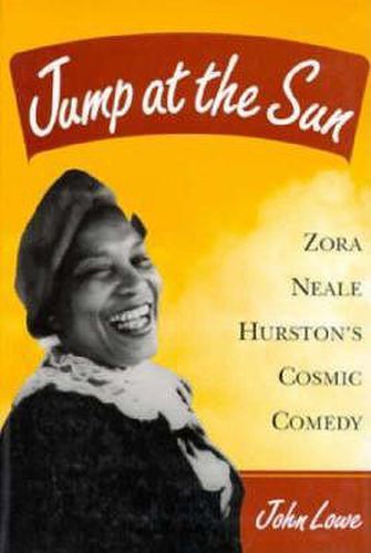 Cover image for Jump at the Sun: Zora Neale Hurston's Cosmic Comedy