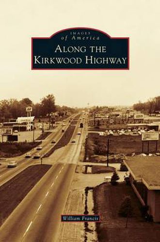 Cover image for Along the Kirkwood Highway