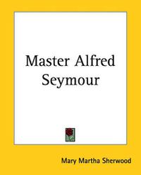 Cover image for Master Alfred Seymour