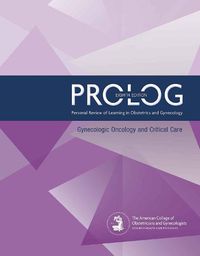 Cover image for PROLOG: Gynecologic Oncology and Critical Care: Assessment & Critique