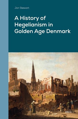 Cover image for A History of Hegelianism in Golden Age Denmark (3 vols)