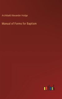 Cover image for Manual of Forms for Baptism