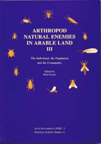 Cover image for Arthropod Natural Enemies in Arable Land: The Individual, the Population and the Community