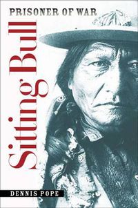 Cover image for Sitting Bull: Prisoner of War