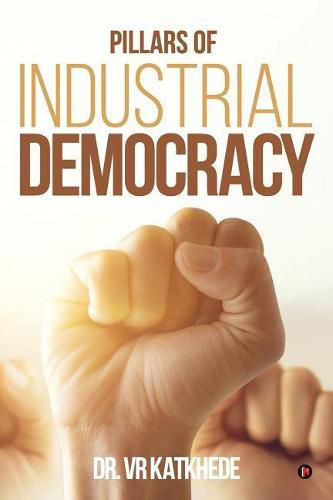 Cover image for Pillars of Industrial Democracy