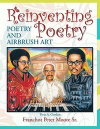 Cover image for Reinventing Poetry: Poetry and Airbrush Art
