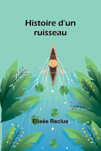 Cover image for Histoire d'un ruisseau