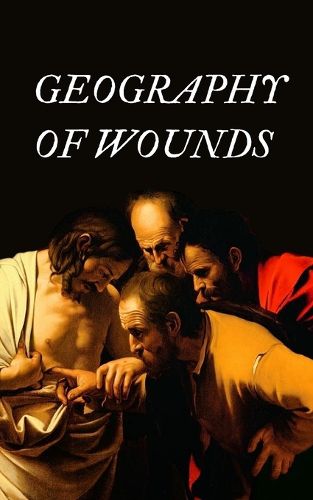 Cover image for geography of wounds
