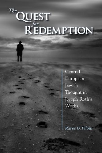 Cover image for The Quest for Redemption: Central European Jewish Thought in Joseph Roth's Works