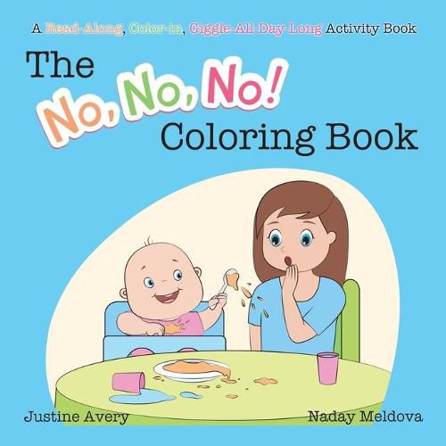 Cover image for The No, No, No! Coloring Book: A Read-Along, Color-In, Giggle-All-Day-Long Activity Book