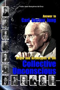 Cover image for Answer to Carl Gustav Jung: Origin and Archetypes of the Collective Unconscious