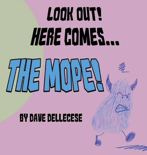 Cover image for Look Out! Here Comes The Mope!