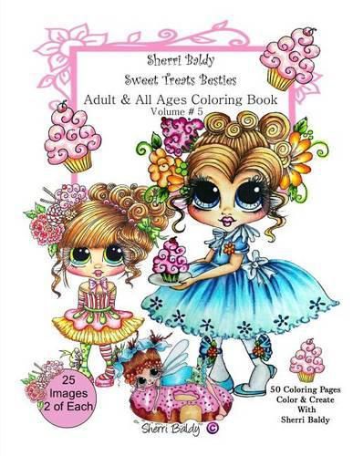 Cover image for Sherri Baldy My-Besties Sweet Treats Adult coloring book