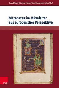 Cover image for Mazenaten Im Mittelalter Aus Europaischer Perspektive: Von Historischen Akteuren Zu Literarischen Textkonzepten