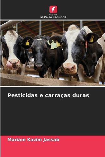 Cover image for Pesticidas e carracas duras