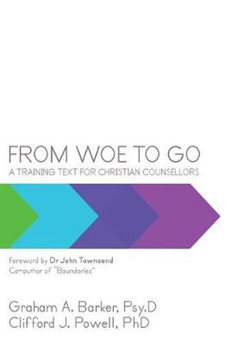 Cover image for From Woe to Go!: A Training Text for Christian Counsellors