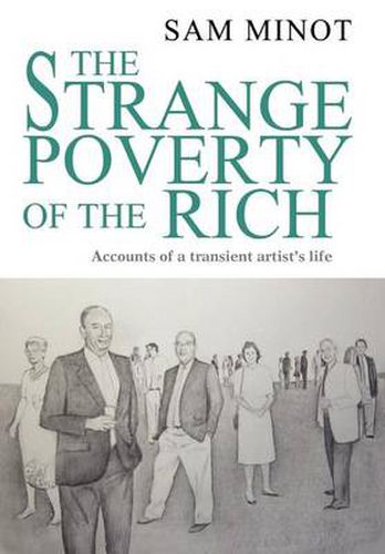 Cover image for The Strange Poverty of the Rich: Accounts of a Transient Artist's Life