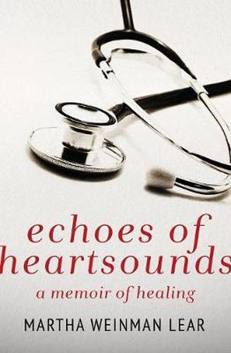 Cover image for Echoes of Heartsounds: A Memoir of Healing