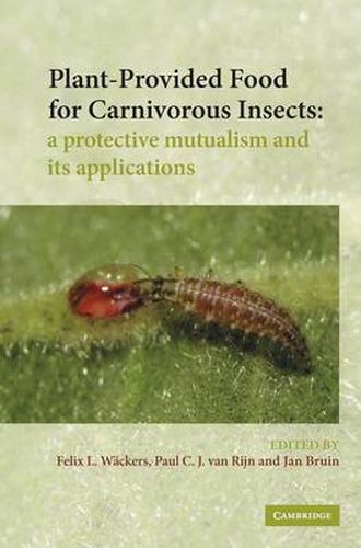 Plant-Provided Food for Carnivorous Insects: A Protective Mutualism and its Applications