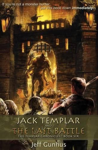 Cover image for Jack Templar and the Last Battle: The Jack Templar Chronicles