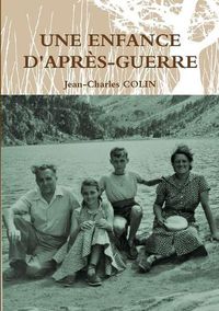 Cover image for Une Enfance d'Apres-Guerre