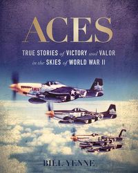 Cover image for Aces: True Stories of Victory and Valor in the Skies of World War II