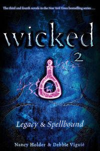 Cover image for Wicked 2: Legacy & Spellbound