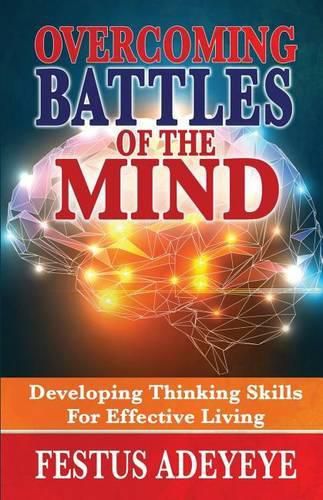 Cover image for Overcoming Battles of the Mind: Developing Thinking Skills for Effective Living